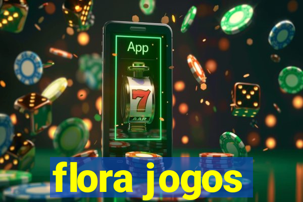 flora jogos